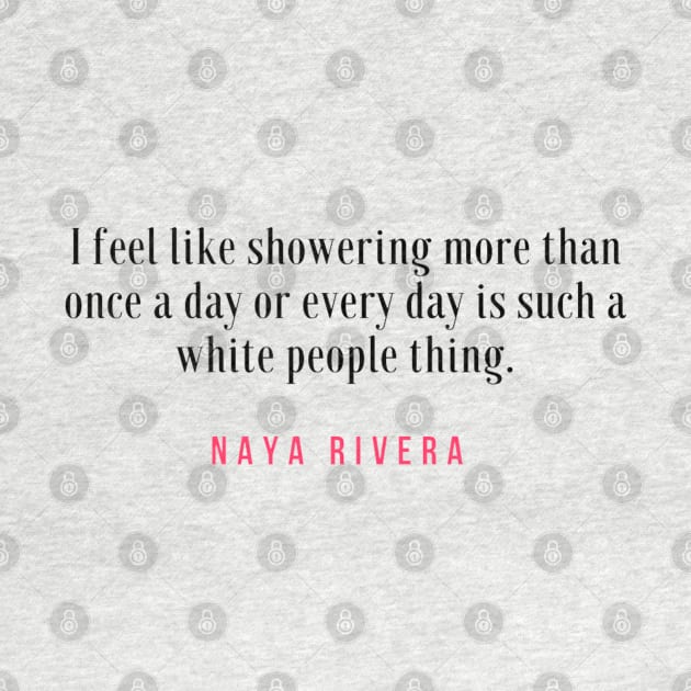 Naya Rivera Quote / Citation by Dreamer Soft